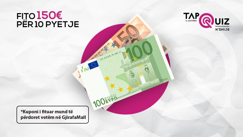 Kuizi “Tap n’Shije” sonte: Fito kupon 150 euro, dyshek apo parfum!