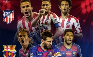 Barcelona – Atletico Madrid, formacionet zyrtare të gjysmëfinales në Superkupën e Spanjës