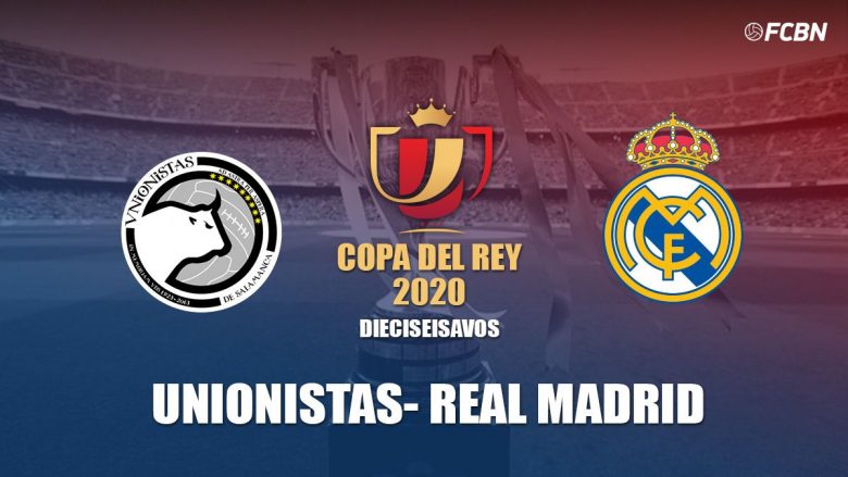 Unionistas – Real Madrid, formacionet zyrtare për takimin në Kupën e Mbretit