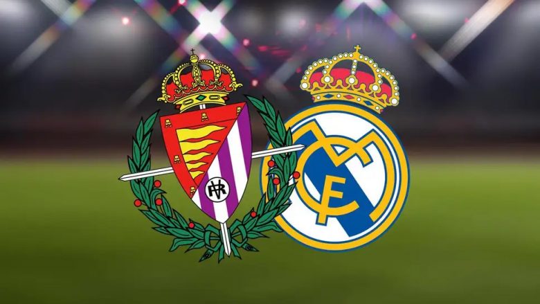 Formacionet startuese: Reali kërkon kreun e tabelës me triumf ndaj Valladolidit