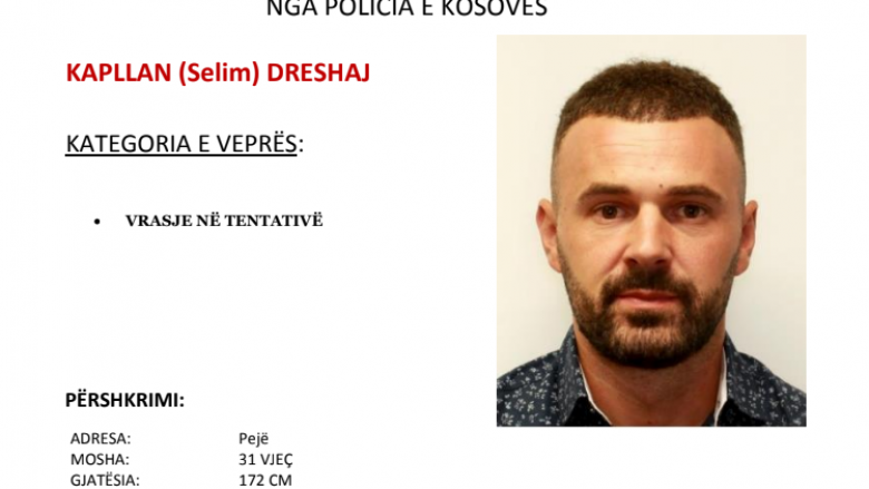 Policia e Kosovës kërkon bashkëpunimin e qytetarëve për arrestimin e Kapllan Dreshajt