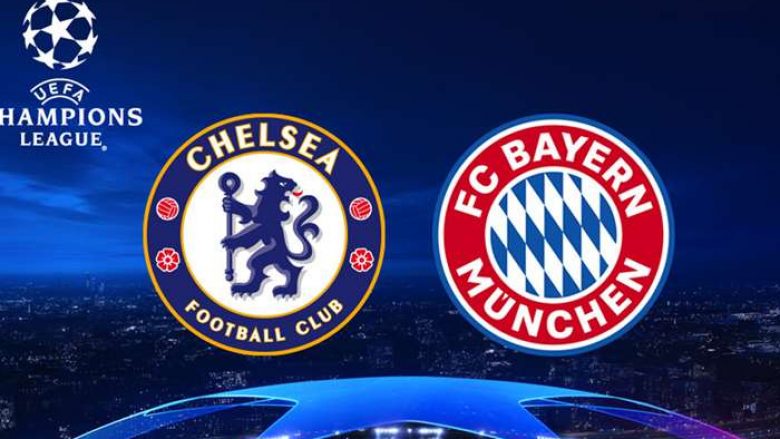 Formacionet zyrtare: Chelsea dhe Bayerni kërkojnë një vend në çerekfinale