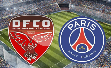 Kupa e Francës: Dijon – PSG, formacionet zyrtare