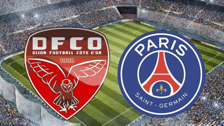 Kupa e Francës: Dijon – PSG, formacionet zyrtare