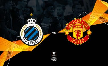 Club Brugge – Manchester United, formacionet zyrtare të ndeshjes kryesore të mbrëmjes në Ligën e Evropës