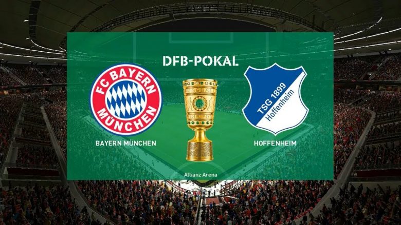 DFB Pokal: Bayern Munich – Hoffenheim, formacionet zyrtare