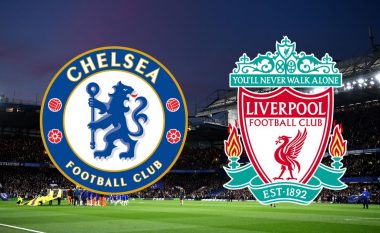 Formacionet zyrtare: Chelsea dhe Liverpooli luajnë për një vend në çerekfinale të FA Cup