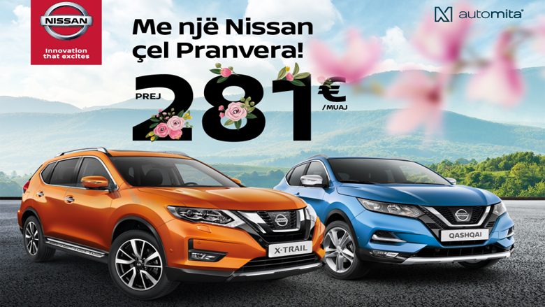 Pranvera çel me ofertën më të mirë nga Nissan – prej 9.40 euro dita, vetura e preferuar bëhet e juaja!