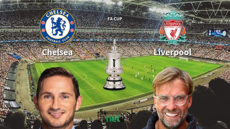 FA Cup: Parashikim, analizë dhe formacionet e mundshme në derbin Chelsea – Liverpool