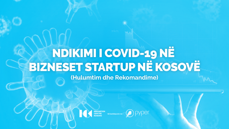 Bizneset startup përballë pandemisë COVID-19 në Kosovë (hulumtim dhe rekomandime)