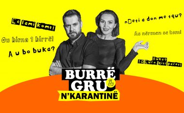 “Burrë dhe gru”, seriali më i ri komik i realizuar në kushte karantine nga Besart Sllamniku dhe Edona Reshitaj