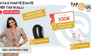 E marte e mirë me Tap n’All: 100 euro kupon, e shumë shpërblime e befasi tjera!