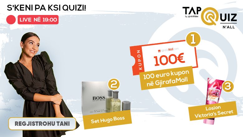 Kuizi “Tap n’All”: Sonte mund të fitosh kupon 100 euro!