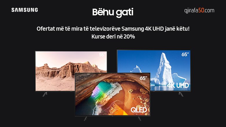 Super televizorët Samsung 4K UHD, në zbritje deri 20%