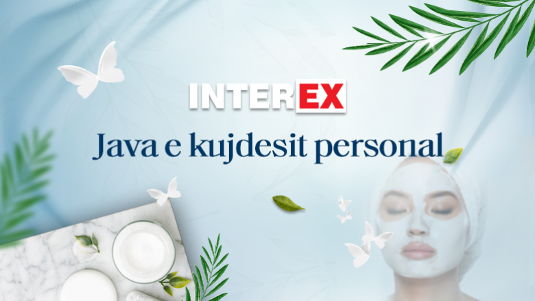 Interex sjell Javën e Kujdesit Personal me ekstra zbritje