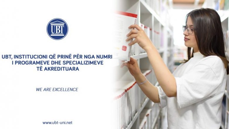 UBT, institucioni që prinë për nga numri i programeve dhe specializimeve të akredituara