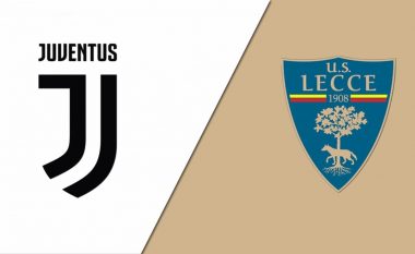 Juventus synon të shkëputet në tabelë, formacionet zyrtare ndaj Lecces