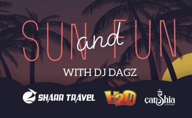 Sun & Fun më 19 qershor në Ulqin me DJ Dagz, eveniment i organizuar nga H2O, Sharr Travel dhe Çarshia