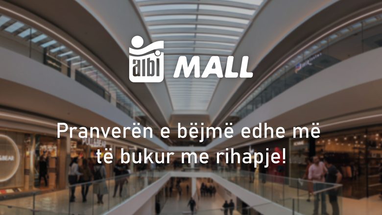 Albi Mall i rihap dyert nga data 1 qershor – këto janë masat të cilave duhet t’u përmbaheni