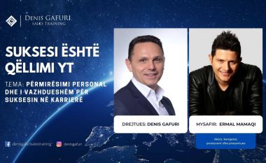 Denis Gafuri me Ermal Mamaqin flasin për përmirësimin personal e të vazhdueshëm për suksesin në karrierë