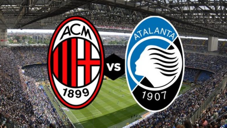 Milan – Atalanta, formacionet zyrtare: Përballja e skuadrave më në formë në Serie A