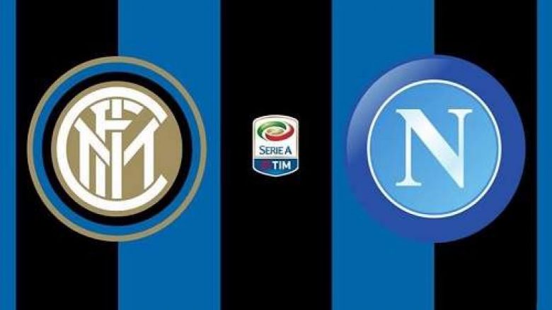 Derbi në Serie A: Inter – Napoli, formacionet zyrtare