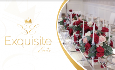Exquisite Events – kompania profesionale që u jep kuptim eventeve më të rëndësishme!