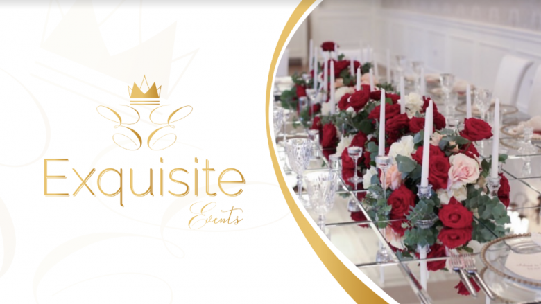 Exquisite Events – kompania profesionale që u jep kuptim eventeve më të rëndësishme!