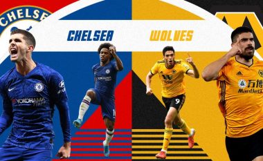 Formacionet zyrtare: Chelsea luan për Ligën e Kampionëve, Wolves për Ligën e Evropës