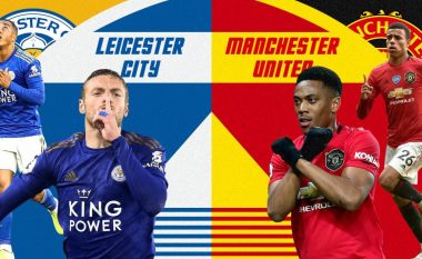 Leicester City dhe Man Utd luftojnë për një vend në Ligën e Kampionëve, formacionet zyrtare