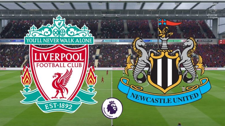 Liverpool – Newcastle, publikohen formacionet zyrtare