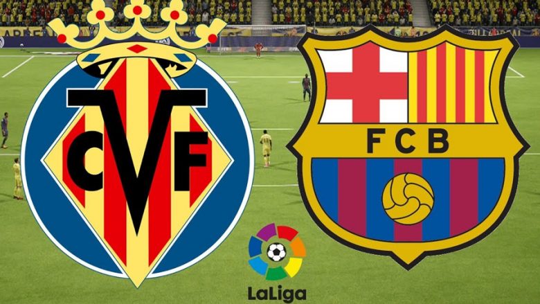 Formacionet zyrtare: Barcelonës i nevojitet fitorja ndaj Villarrealit