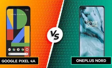 Google Pixel 4a dhe OnePlus Nord: Cili është më i mirë?