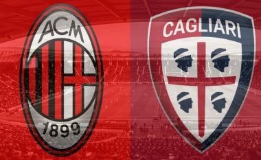 Milan – Cagliari, formacionet zyrtare