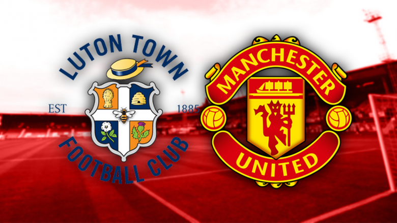 Carabao Cup: Luton – Manchester United, formacionet zyrtare