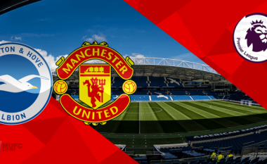 Formacionet zyrtare, Brighton – Manchester United: Skuadrat kërkojnë kualifikimin në çerekfinale