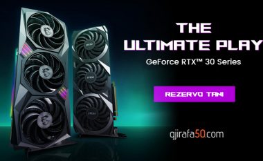 MSI lanson kartelat grafike GeForce RTX™ Series – rezervo tani në Gjirafa50