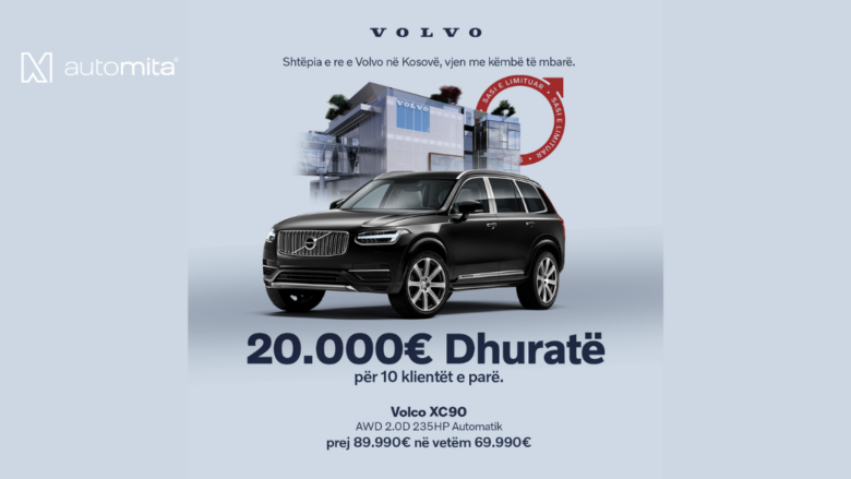 Auto Mita shpërblen me 20.000 euro dhuratë 10 blerësit e parë të Volvo XC90