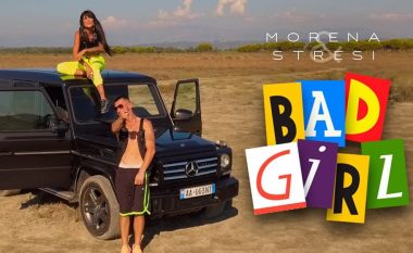 Publikohet “Bad Girl”, dueti nga Morena dhe Stresi