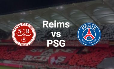 Formacionet startuese: PSG kërkon tri pikë ndaj Reims