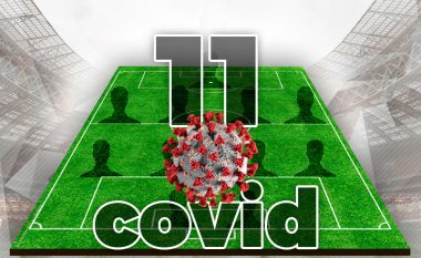 FC COVID-19: 11 yjet e futbollit që u prekën nga coronavirusi në një formacion, do të mund ta fitonin edhe Ligën e Kampionëve