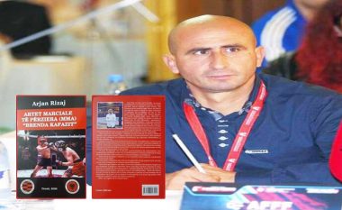 Botohet dhe del në shitje libri “Artet Marciale të Përziera (MMA) Brenda Kafazi” nga Arjan Rizaj