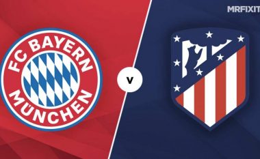 Bayern Munich – Atletico Madrid, formacionet zyrtare të superndeshjes në Ligën e Kampionëve