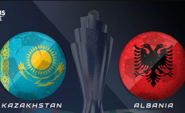 Shqipëria kërkon të rikthehet te fitoret ndaj Kazakistanit, formacionet zyrtare