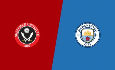 Formacionet zyrtare: Sheffield – Manchester City