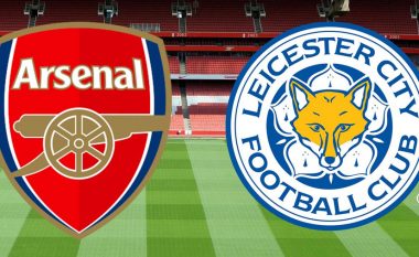 Formacionet zyrtare: Arsenali dhe Leicesteri zhvillojnë duelin e të barabartëve