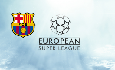 Barcelona pajtohet t’i bashkohet Superligës së Evropës – arsyeja specifike ka të bëjë me financat e klubit