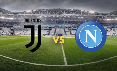 Zyrtare: Ndeshja mes Juventusit dhe Napolit nuk zhvillohet