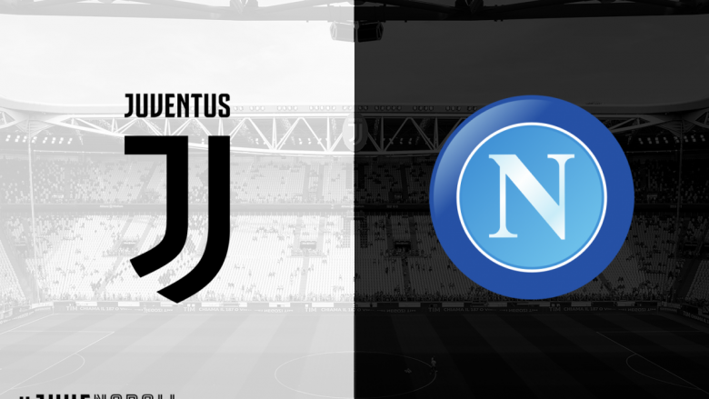 Nuk ka detajet publike për ndeshjen Juventus – Napoli, Zonja e Vjetër pritet të fitojë ndeshjen me rezultat zyrtar