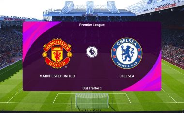 Parashikim, analizë dhe formacionet e mundshme të derbit në Ligën Premier: Manchester United – Chelsea